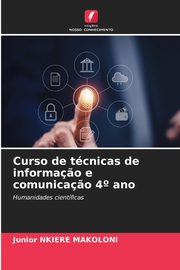 Curso de tcnicas de informa?o e comunica?o 4? ano, NKIERE MAKOLONI Junior