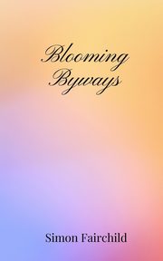 Blooming Byways, Fairchild Simon