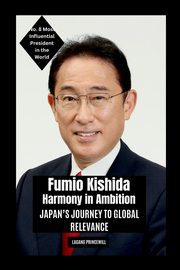 Fumio Kishida - Harmony in Ambition, PRINCEWILL LAGANG