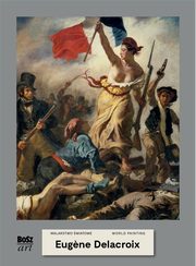 Eugene Delacroix Malarstwo wiatowe, Widacka-Bisaga Agnieszka