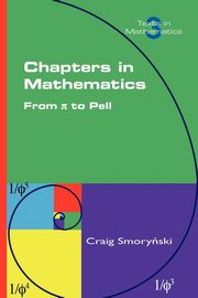 Chapters in Mathematics. from Pi to Pell, Smorynski Craig