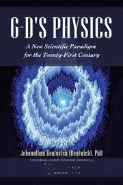 G-D's Physics, Bentovish PhD Jehonathan