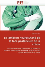Le lambeau neurocutan de la face postrieure de la cuisse, PAUCHOT-J