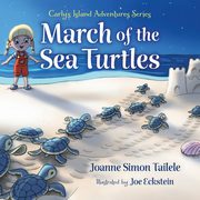 ksiazka tytu: March of the Sea Turtles autor: Tailele Joanne Simon