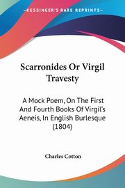 Scarronides Or Virgil Travesty, Cotton Charles