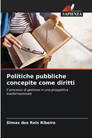 Politiche pubbliche concepite come diritti, Ribeiro Dimas dos Reis