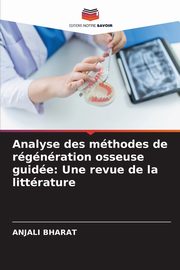 Analyse des mthodes de rgnration osseuse guide, BHARAT ANJALI