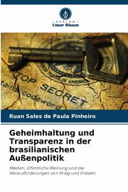 Geheimhaltung und Transparenz in der brasilianischen Auenpolitik, Sales de Paula Pinheiro Ruan