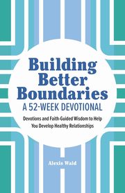 Building Better Boundaries, Waid Alexis