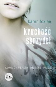 ksiazka tytu: Krucho skrzyde autor: Foxlee Karen