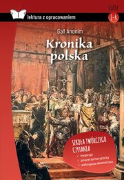 Kronika polska Lektura z opracowaniem, Gall Anonim