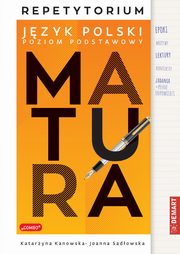 Matura Jzyk polski Poziom podstawowy, Kanowska Katarzyna, Joanna Sadowska