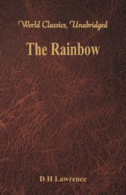 The Rainbow (World Classics, Unabridged), Lawrence D H