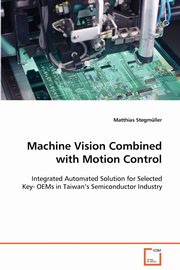 Machine Vision Combined with Motion Control, Stegmller Matthias