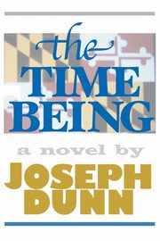 ksiazka tytu: The Time Being autor: Dunn Joseph