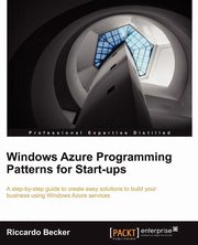 Windows Azure Programming Patterns for Start-Ups, Becker Riccardo