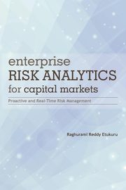 Enterprise Risk Analytics for Capital Markets, Etukuru Raghurami Reddy