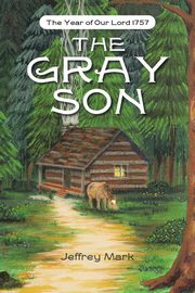 The Gray Son, Mark Jeffrey
