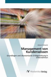 Management von Kundenwissen, Schwenk Johann