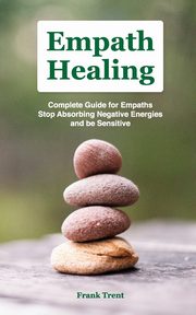 EMPATH HEALING, TRENT FRANK