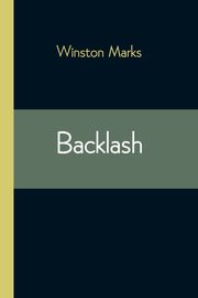 Backlash, Marks Winston
