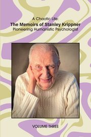 A Chaotic Life (Volume 3), Krippner Stanley