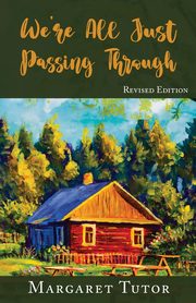 ksiazka tytu: We're All Just Passing Through autor: Tutor Margaret