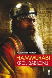 ksiazka tytu: Hammurabi, krl Babilonu autor: Mieroop Marc