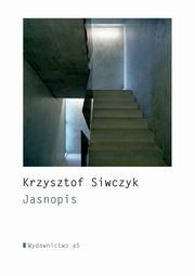 ksiazka tytu: Jasnopis autor: Siwczyk Krzysztof