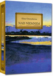 ksiazka tytu: Nad Niemnem autor: Orzeszkowa Eliza