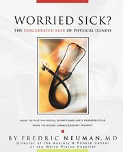 ksiazka tytu: Worried Sick? the Exaggerated Fear of Physical Illness autor: Neuman Fredric