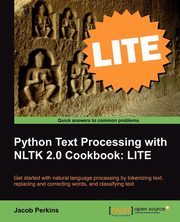 Python Text Processing with NLTK 2.0 Cookbook, Perkins Jacob