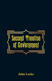 Second Treatise of Government, Locke John