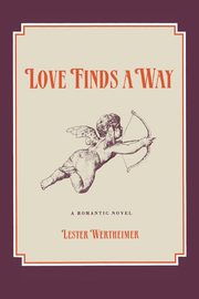 Love Finds a Way, Wertheimer Lester
