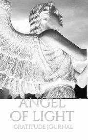 Angel of  Light  gratitude Journal, Huhn Michael