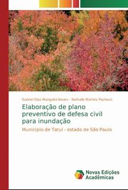 Elabora?o de plano preventivo de defesa civil para inunda?o, Dias Mangolini Neves Gabriel