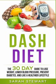 Dash Diet, Stewart Sarah