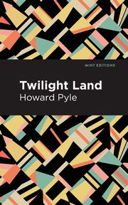 Twilight Land, Pyle Howard
