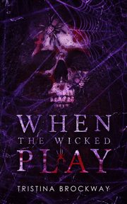 When The Wicked Play, Brockway Tristina