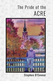 The Pride of the Acre, O'Connor Stephen