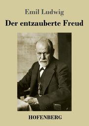 Der entzauberte Freud, Ludwig Emil