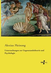 Untersuchungen zur Gegenstandstheorie und Psychologie, Meinong Alexius