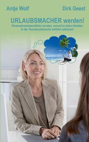 Urlaubsmacher werden!, Geest Dirk