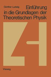 Einfhrung in die Grundlagen der Theoretischen Physik, Ludwig Gnther