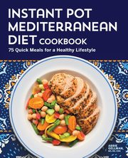 Instant Pot Mediterranean Diet Cookbook, Gellman Abbie