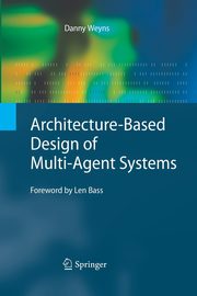 Architecture-Based Design of Multi-Agent Systems, Weyns Danny