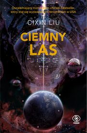 Ciemny las, Liu Cixin