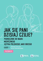 Jak si pani dzisiaj czuje?, Ganczar Maciej, Maczkowska Anna