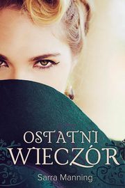 ksiazka tytu: Ostatni wieczr autor: Manning Sarra