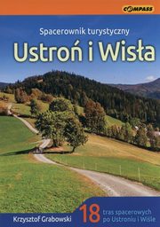 ksiazka tytu: Spacerownik turystyczny Ustro i Wisa autor: Grabowski Krzysztof